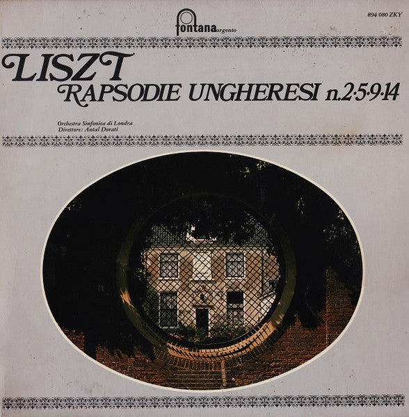 Liszt* / Orchestra Sinfonica Di Londra* Direttore Antal Dorati – Rapsodie Ungheresi N. 2•5•9•14 - Vinyl