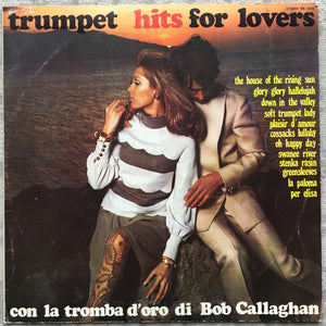 Bob Callaghan (2) – Trumpet Hits For Lovers – Vinyl