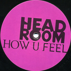 Head Room – How U Feel - Vinyl