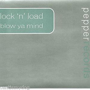 Lock 'n' Load* – Blow Ya Mind- Vinyl