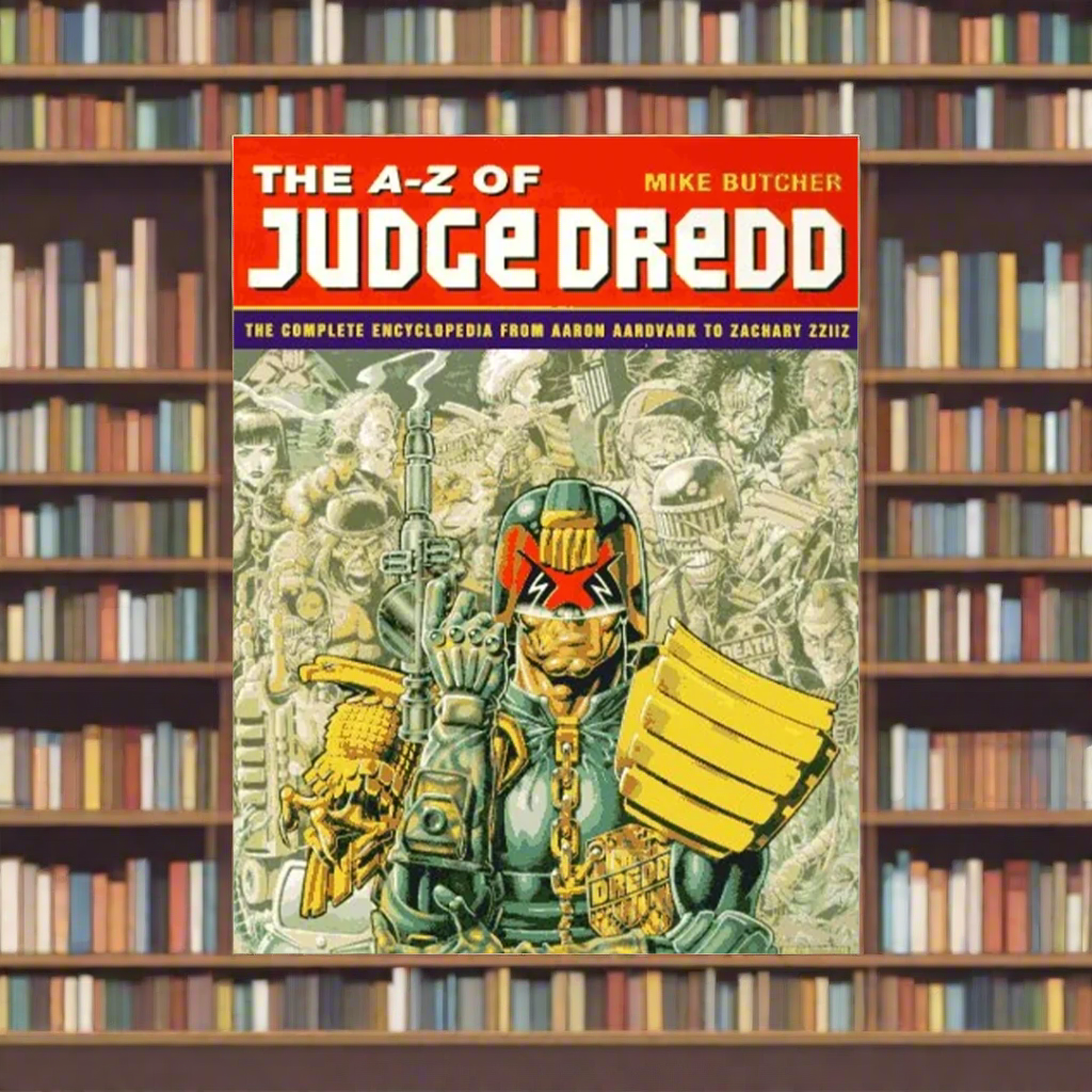 The A-Z of Judge Dredd