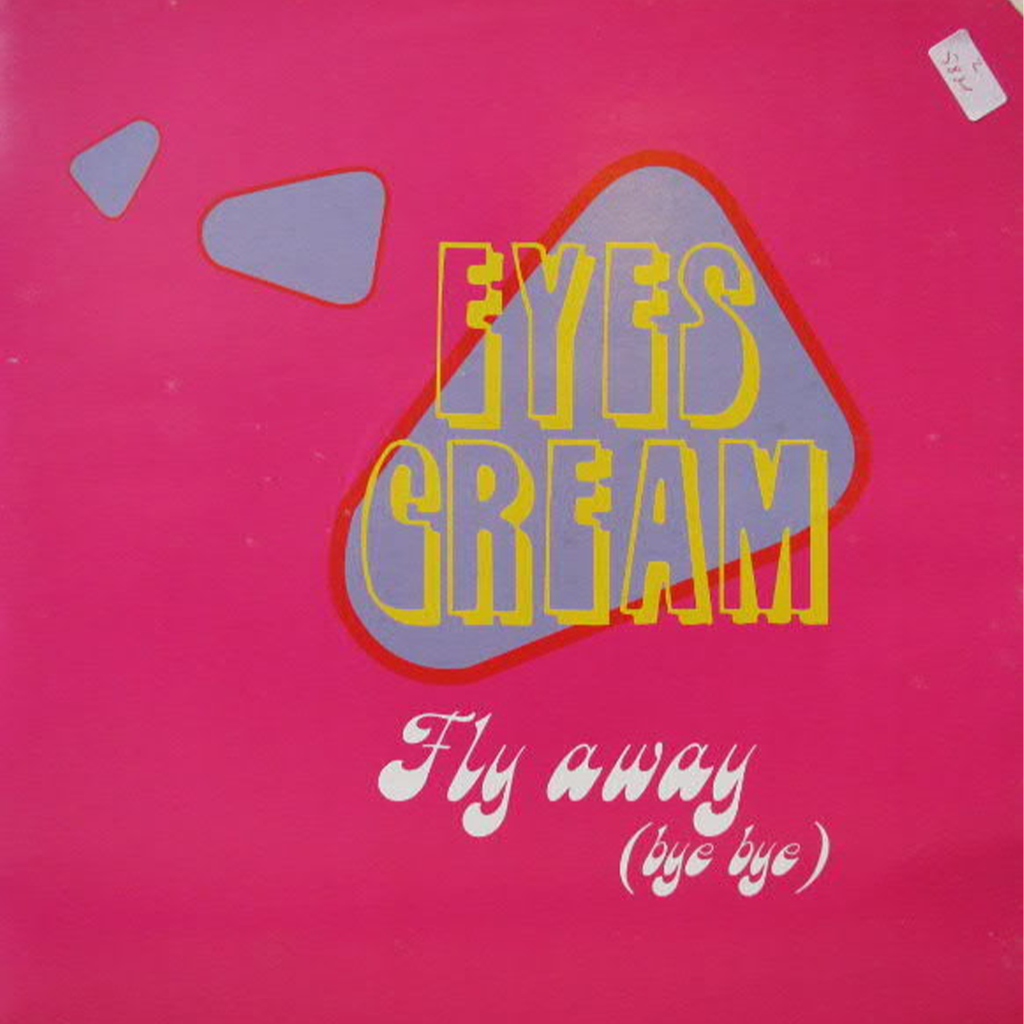 Eyes Cream – Fly Away (Bye Bye) – Vinyl