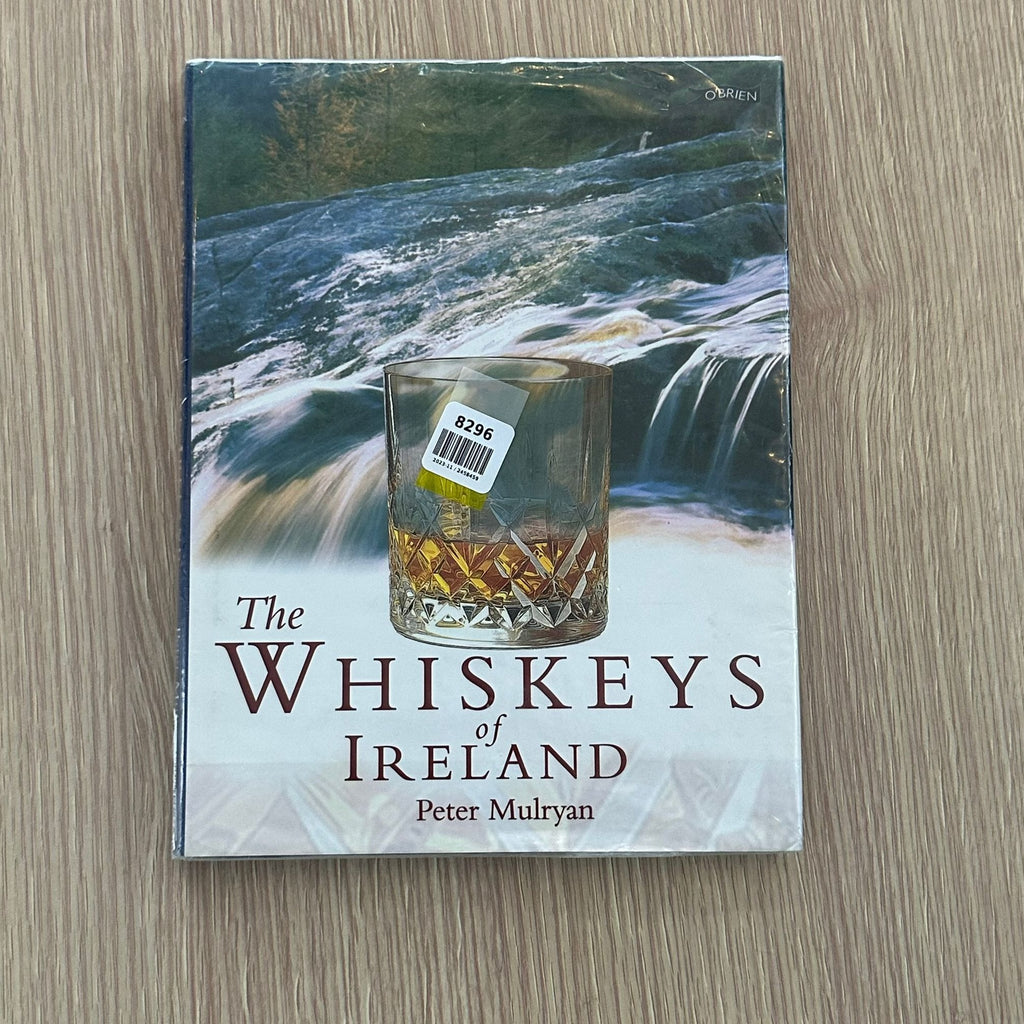 The Whiskeys of Ireland Peter Mulryan