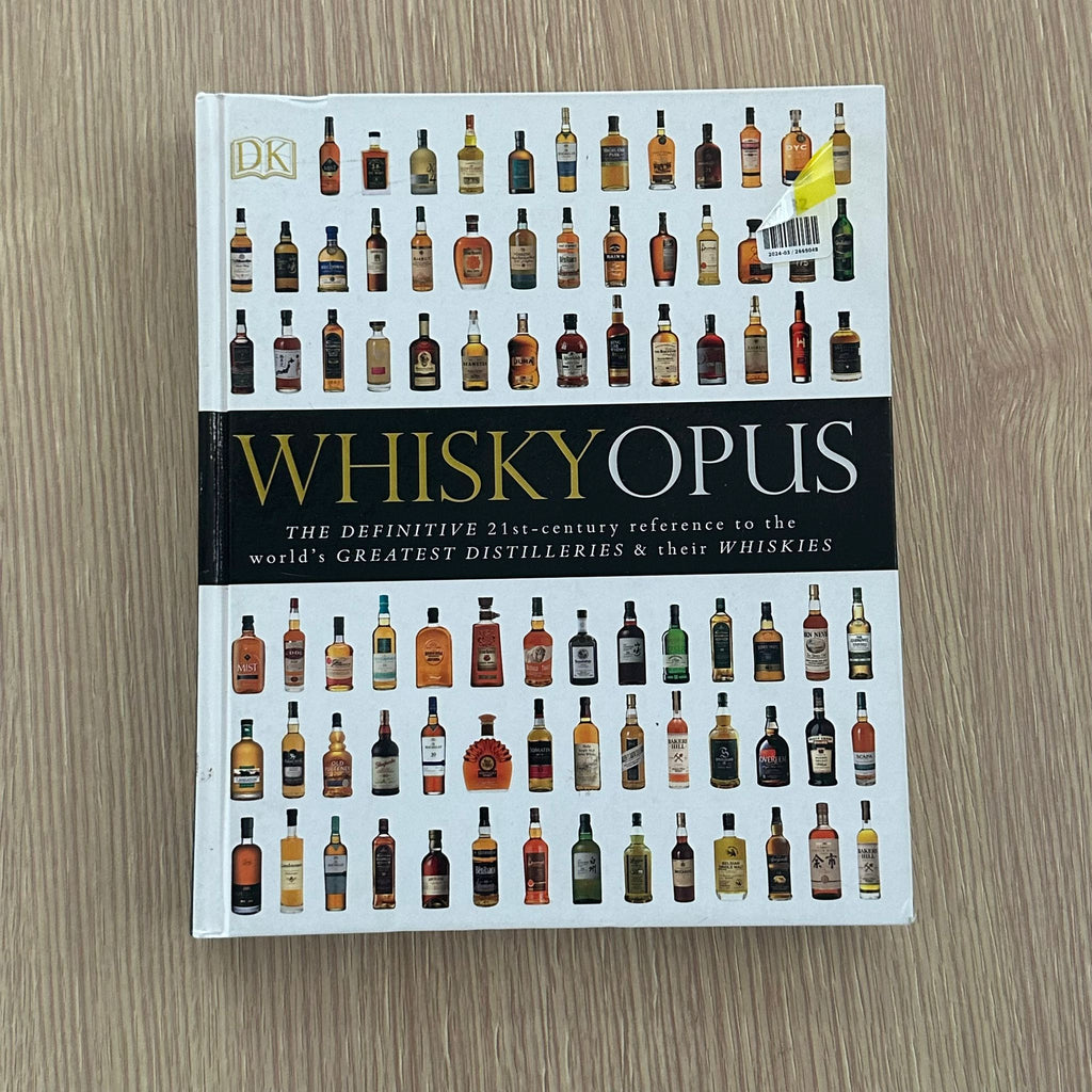 Whisky Opus The Definitive 21sr-century reference to the world´s greatest distilleries & their Whiskies