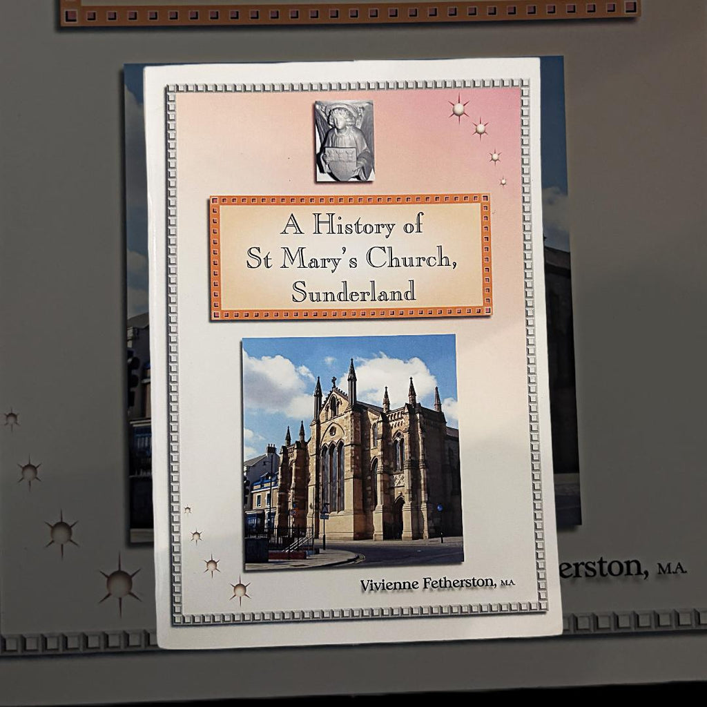 A History Of St Mary`s Church, Sunderland