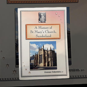 A History Of St Mary`s Church, Sunderland
