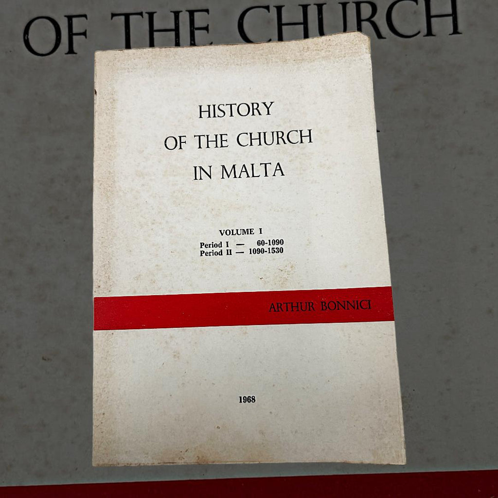 History of the Church in Malta Volume l Period l - 60-1090, Period ll - 1090-1530