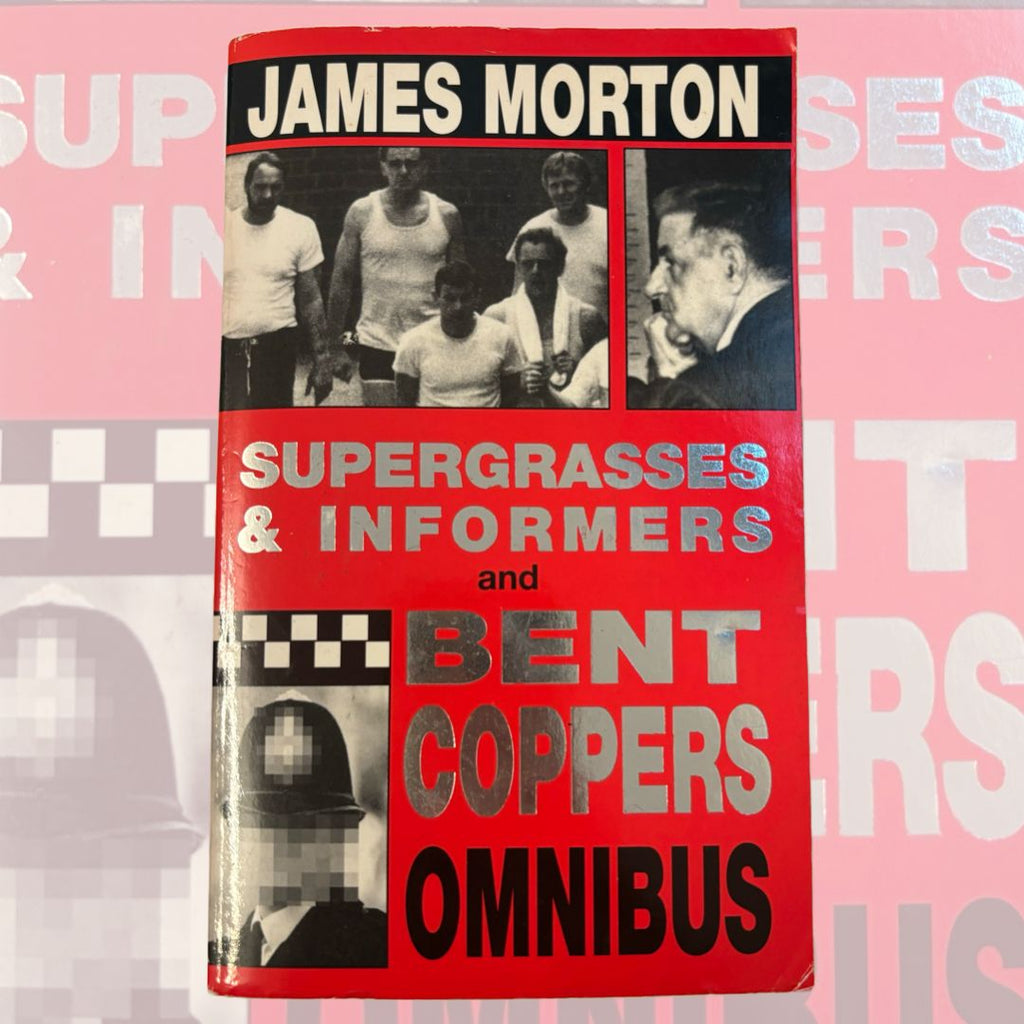 Supergrasses & Informers And Bent Coppers Omnibus