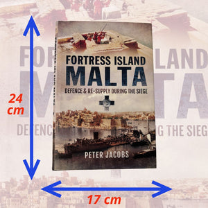 Fortress Island Malta Defence & Re-Supply During The Siege