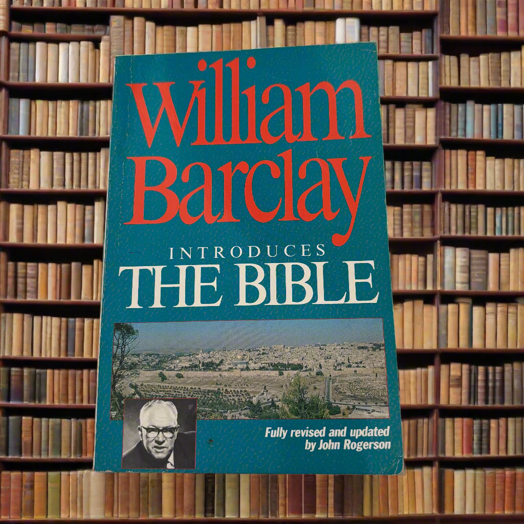 William Barclay introduces the Bible