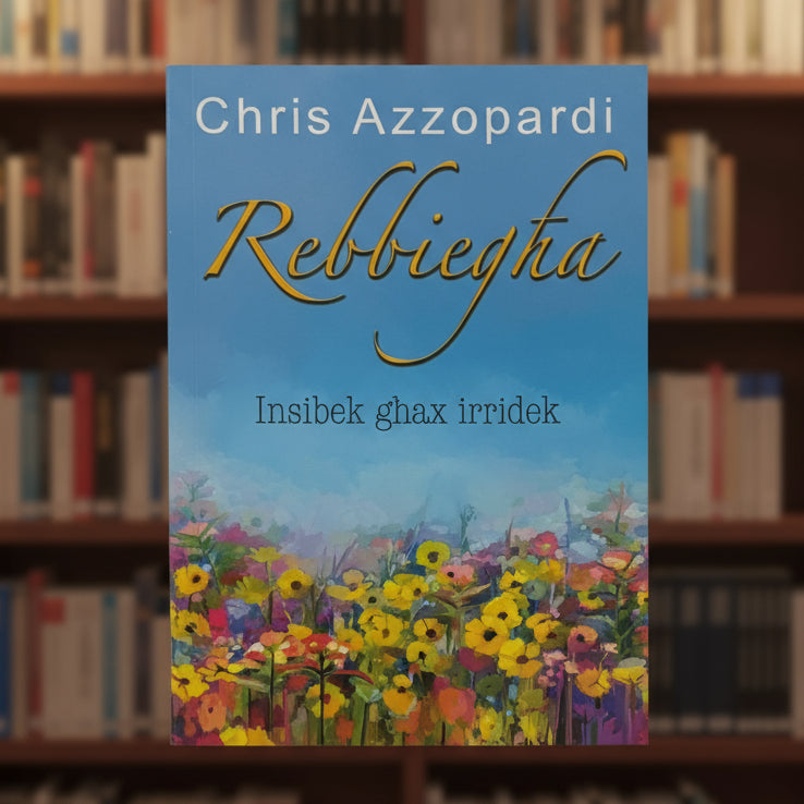 Rebbiegha Insibek Ghax Irridek