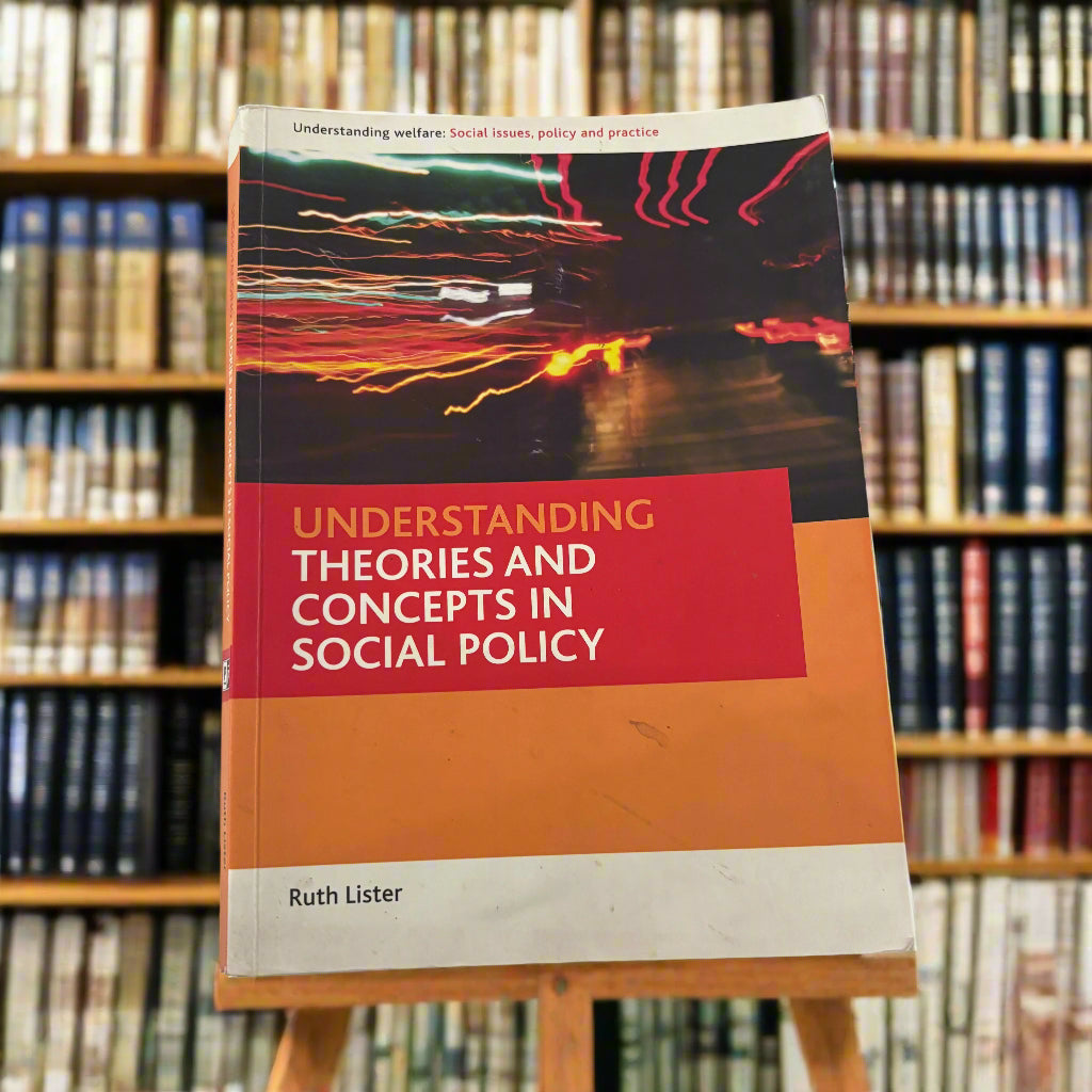 Understanding Theories And Concepts In Social Policy