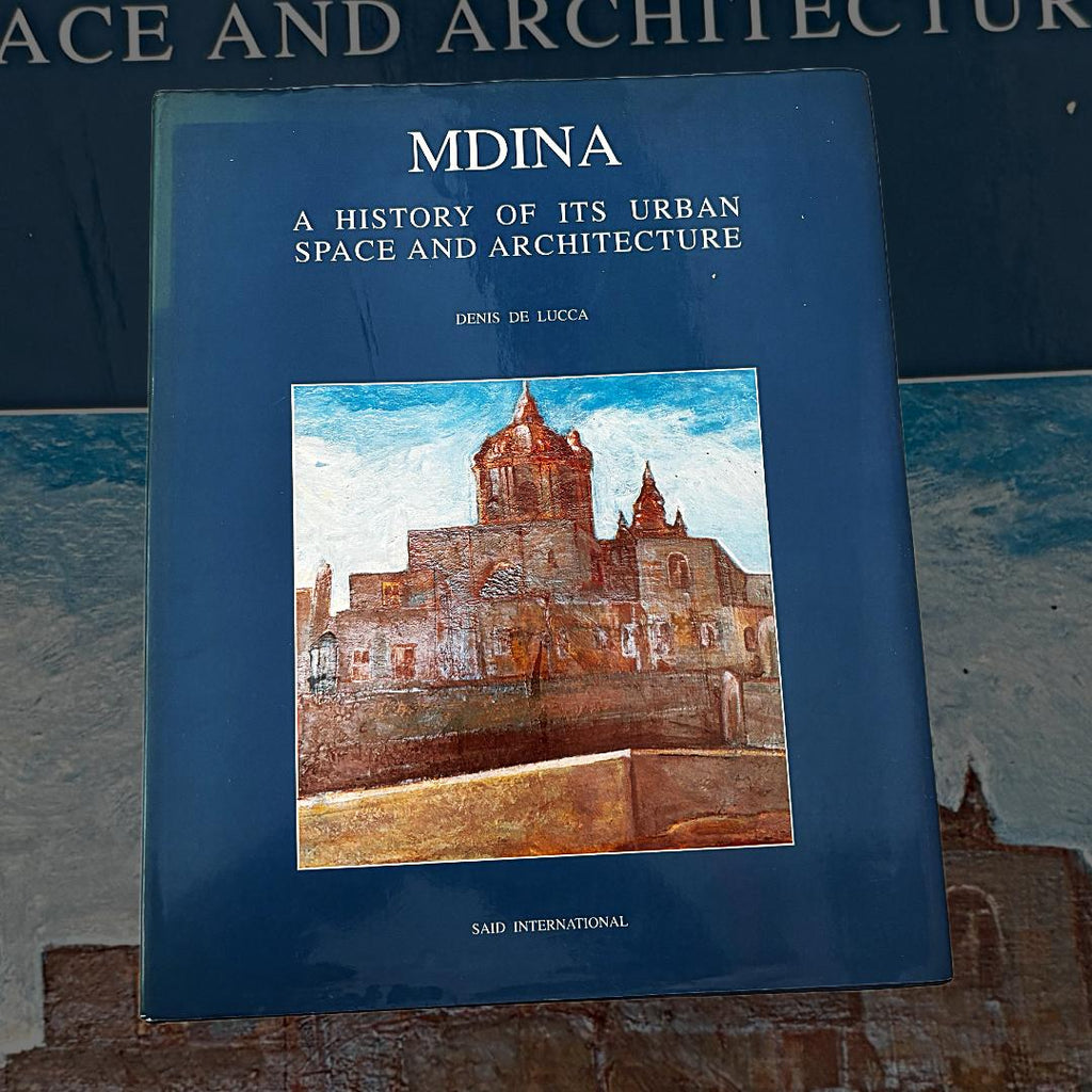 Mdina A History Of Its Urban Space And Architecture