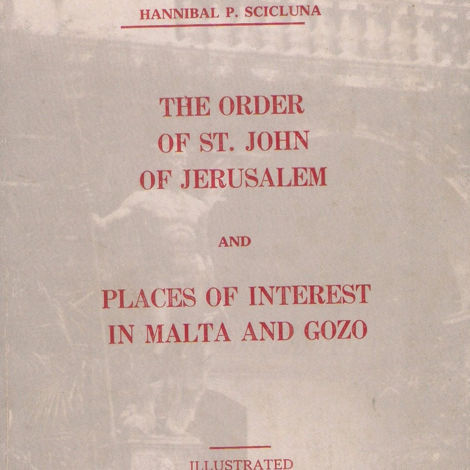 The Order Of St. John Of Jerusalem And Places of Interest In Malta And Gozo