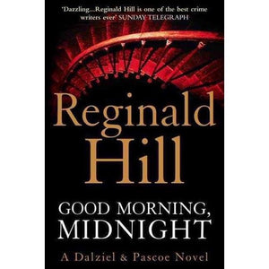 Reginald Hill Good Morning Midnight