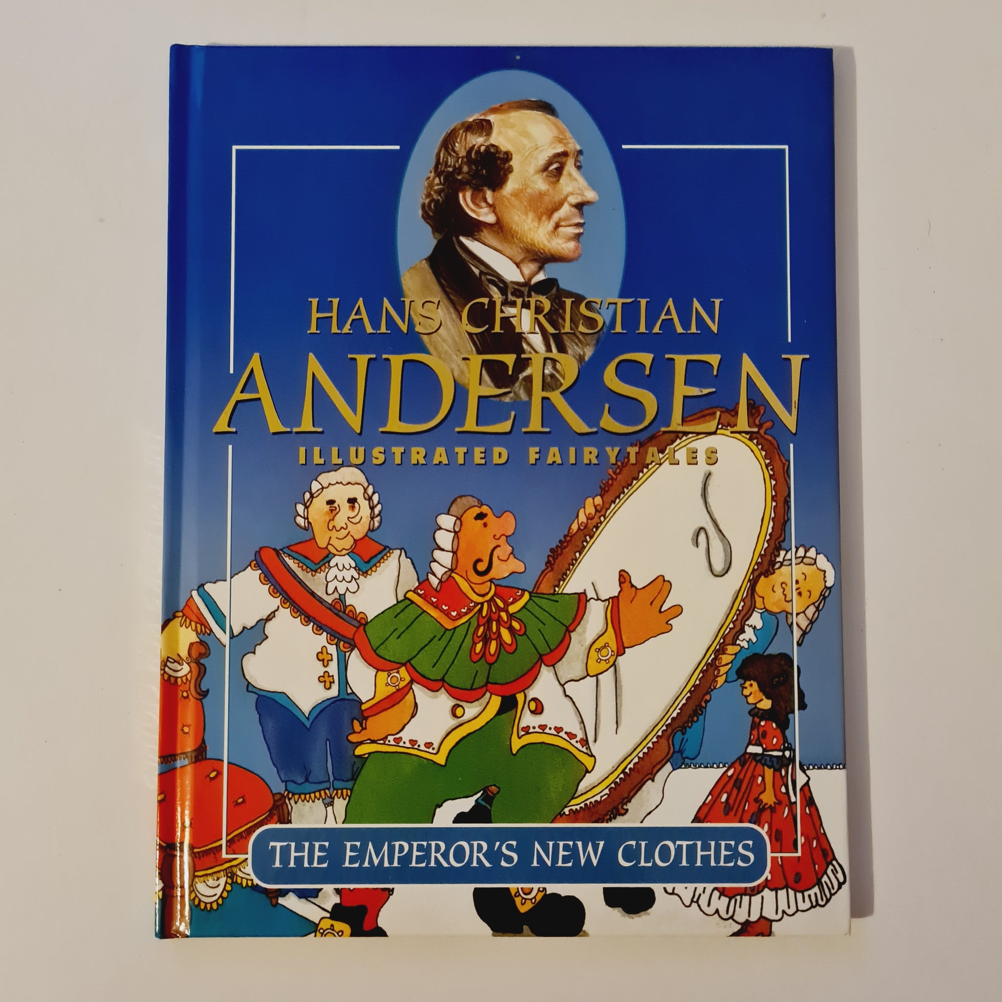 Hans Christian Andersen Illustrated Fairytales The Emperor's  New Clothes