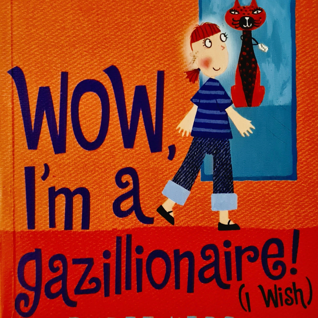 Wow, I'm A Gazillionaire! ( I Wish)