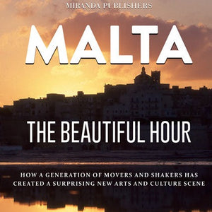 Malta The Beautiful Hour